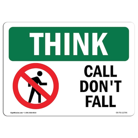 OSHA THINK Sign, Call Don't Fall W/ Symbol, 10in X 7in Aluminum